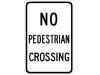 No Pedestrian Crossing