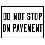 No Stopping on Pavement